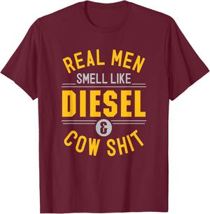 Funny Real Men Smell Like Diesel And Cow Shit Dairy Farmer T-Shirt - T-Shirt | Maroon