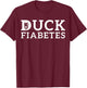 Duck Fiabetes Diabetes Awareness T-Shirt - T-Shirt | Maroon
