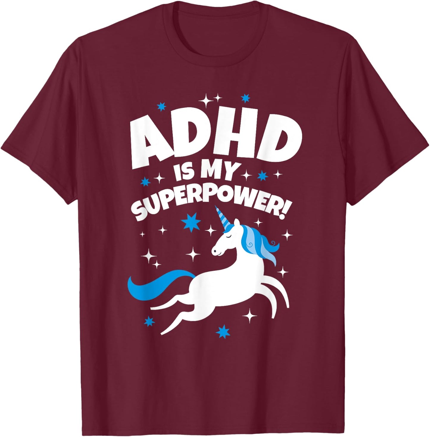 ADHD is My Superpower Funny Unicorn T-Shirt - T-Shirt | Maroon