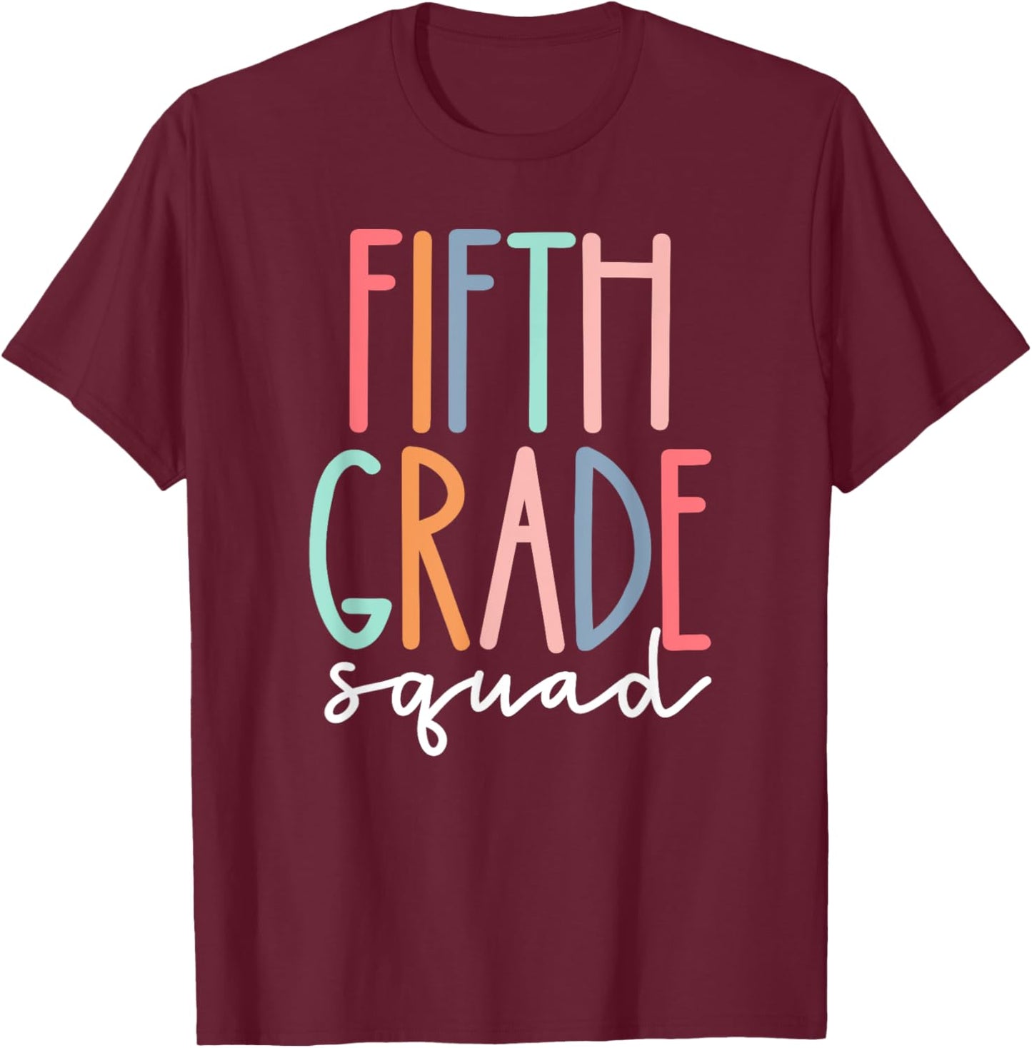 Fifth 5th Grade Squad Teacher Crew Back To School Team Men Women Girls Kids T-Shirt - T-Shirt | Maroon