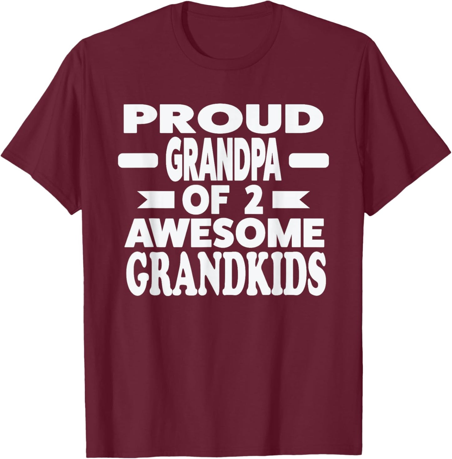 Proud Grandpa of 2 awesome Grandkids Grandpa T-Shirt - T-Shirt | Maroon