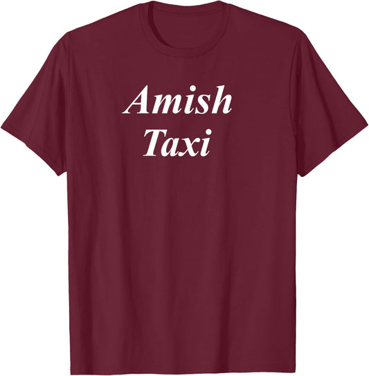 Amish Taxi shirt for Drivers T-Shirt - T-Shirt | Maroon