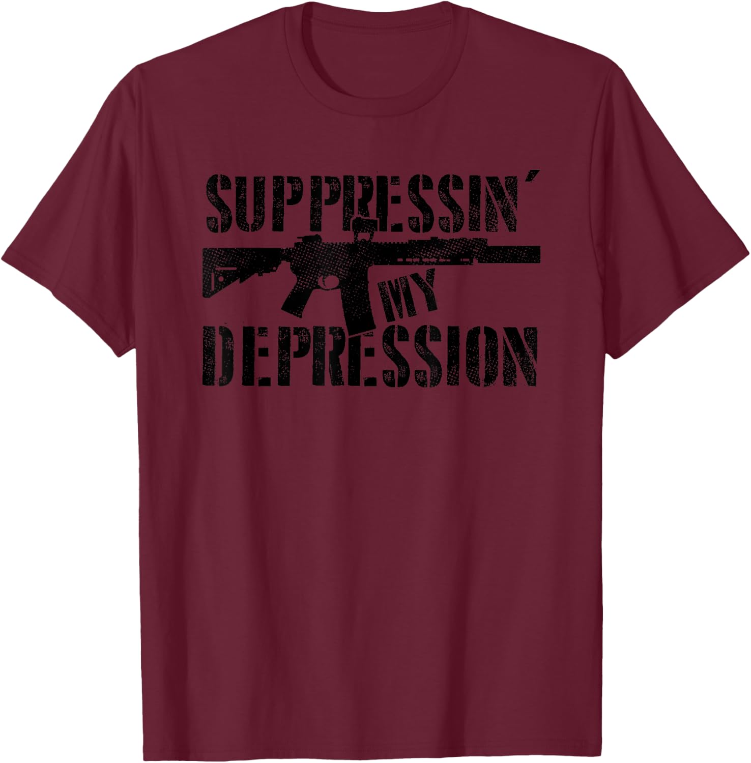 Suppressin' My Depression AR15 M4 Silencer T-Shirt - T-Shirt | Maroon