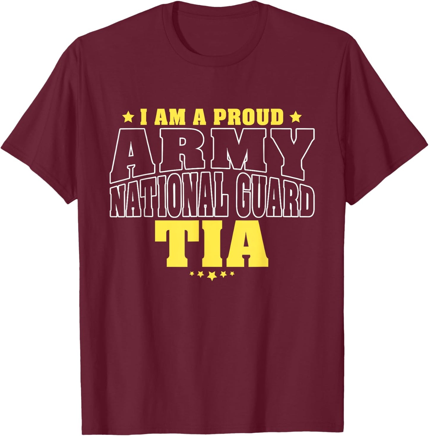 I Am A Proud Army National Guard Tia - Military Aunt Family T-Shirt - T-Shirt | Maroon