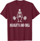 Deadlifts and Chill Weightlifting Weightlifter Gym Workout T-Shirt - T-Shirt | Maroon