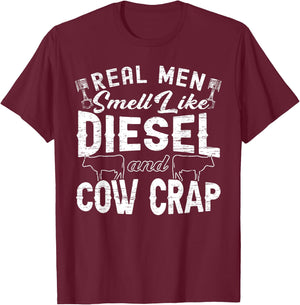 Real Men Smell Like Diesel & Cow Crap Tractor & Cow Lover T-Shirt - T-Shirt | Maroon