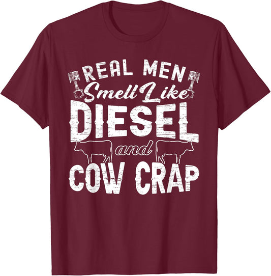 Real Men Smell Like Diesel & Cow Crap Tractor & Cow Lover T-Shirt - T-Shirt | Maroon
