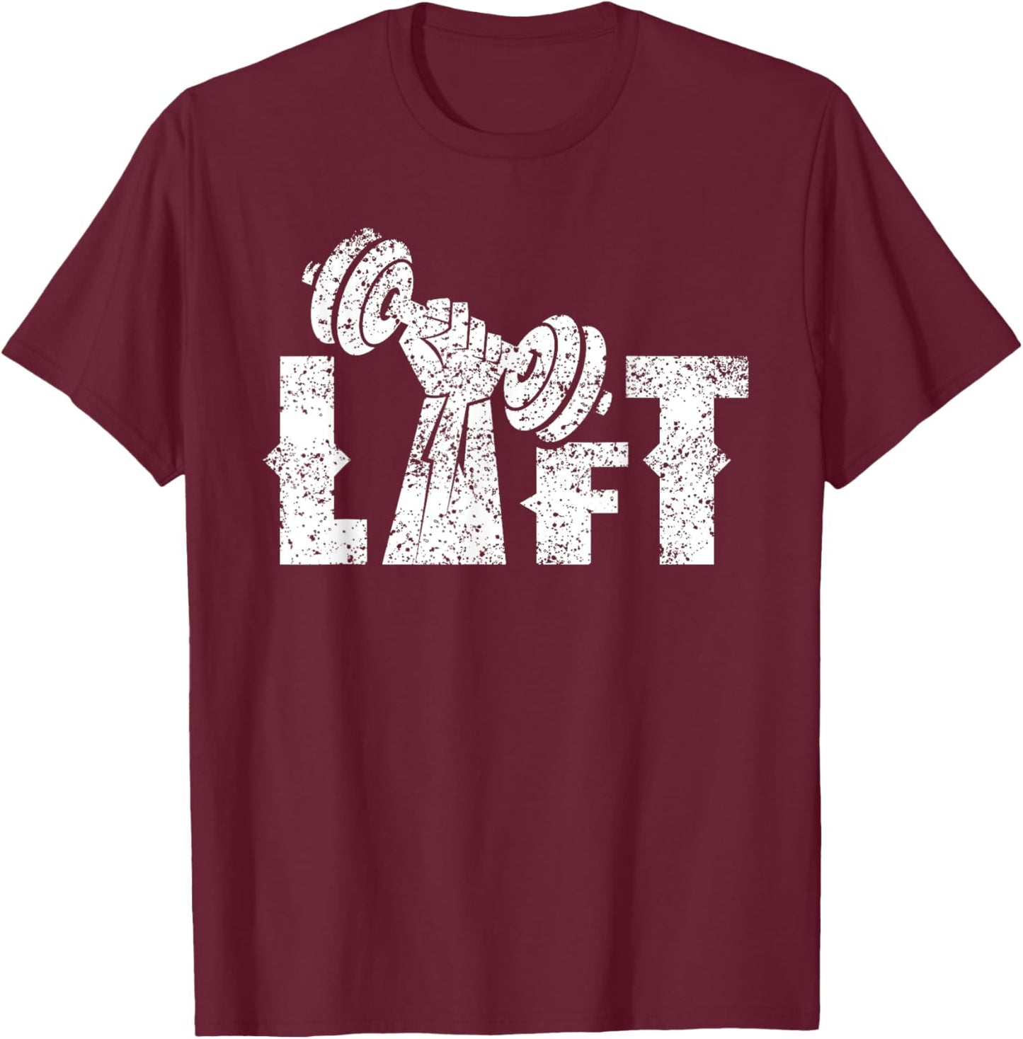 Lift Workout Weightlifting Gym Lifting T-Shirt - T-Shirt | Maroon