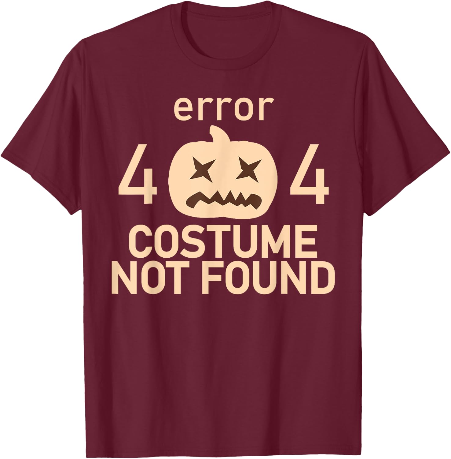 Error 404 Costume Not Found Low Budget Halloween Programmer T-Shirt - T-Shirt | Maroon