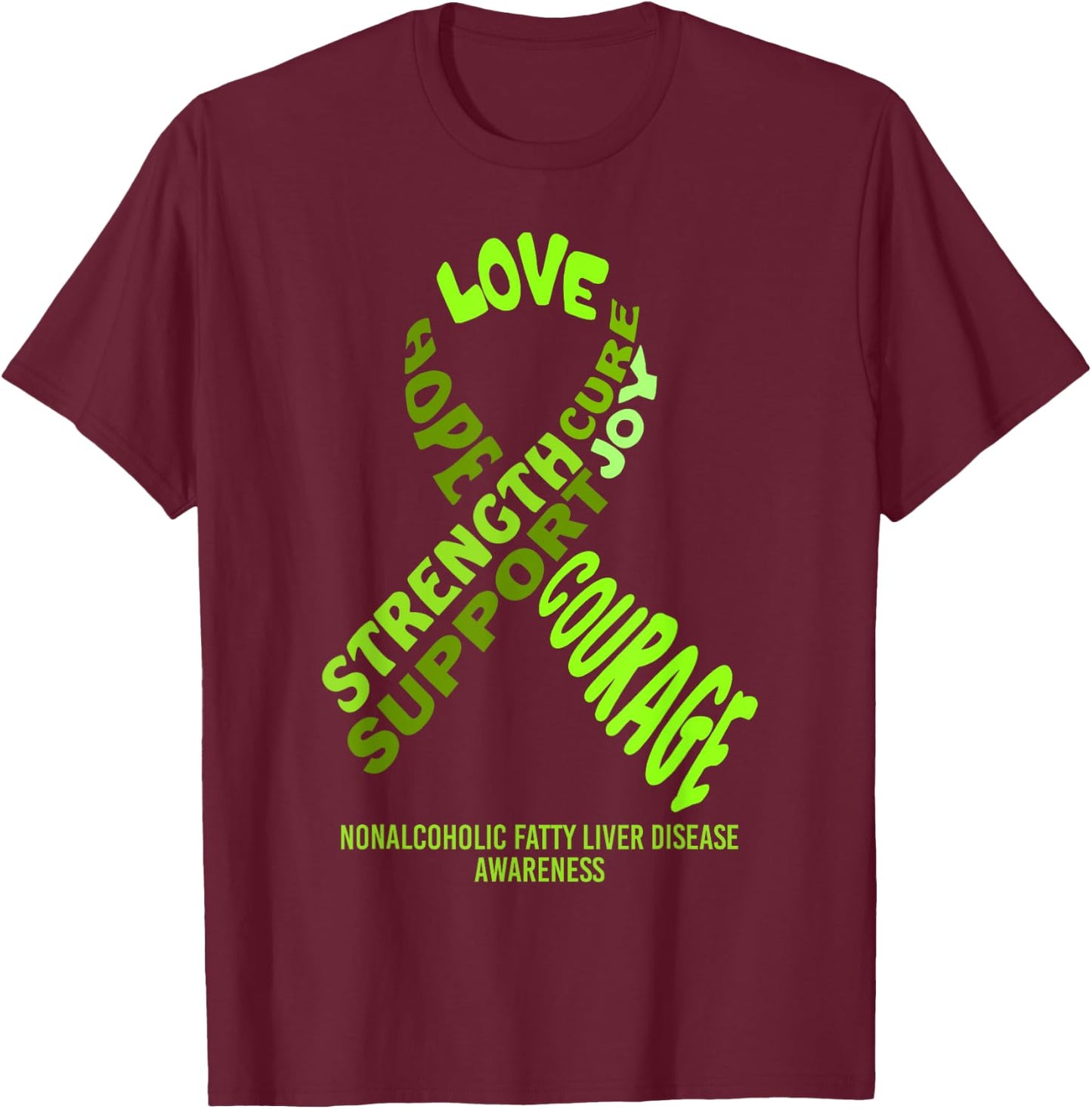 Nonalcoholic Fatty Liver Dz. Awareness Ribbon W/ Words Shirt T-Shirt - T-Shirt | Maroon