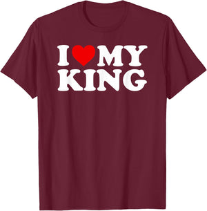 I Love My King Design T-Shirt - T-Shirt | Maroon