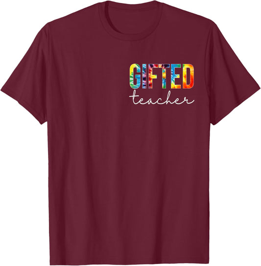 Gifted Teacher Women Tie Dye Back To School Appreciation Day T-Shirt - T-Shirt | Maroon