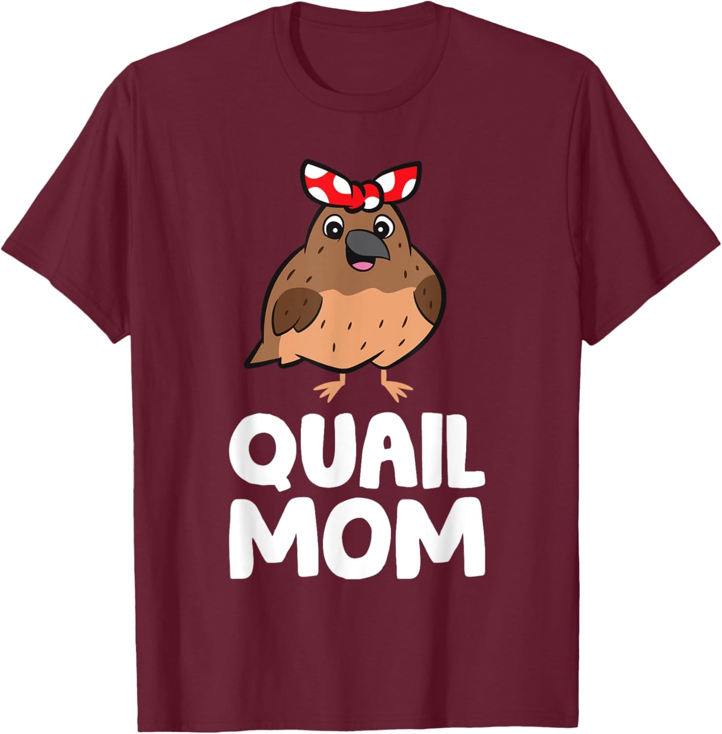 Quail Mom T-Shirt - T-Shirt | Maroon