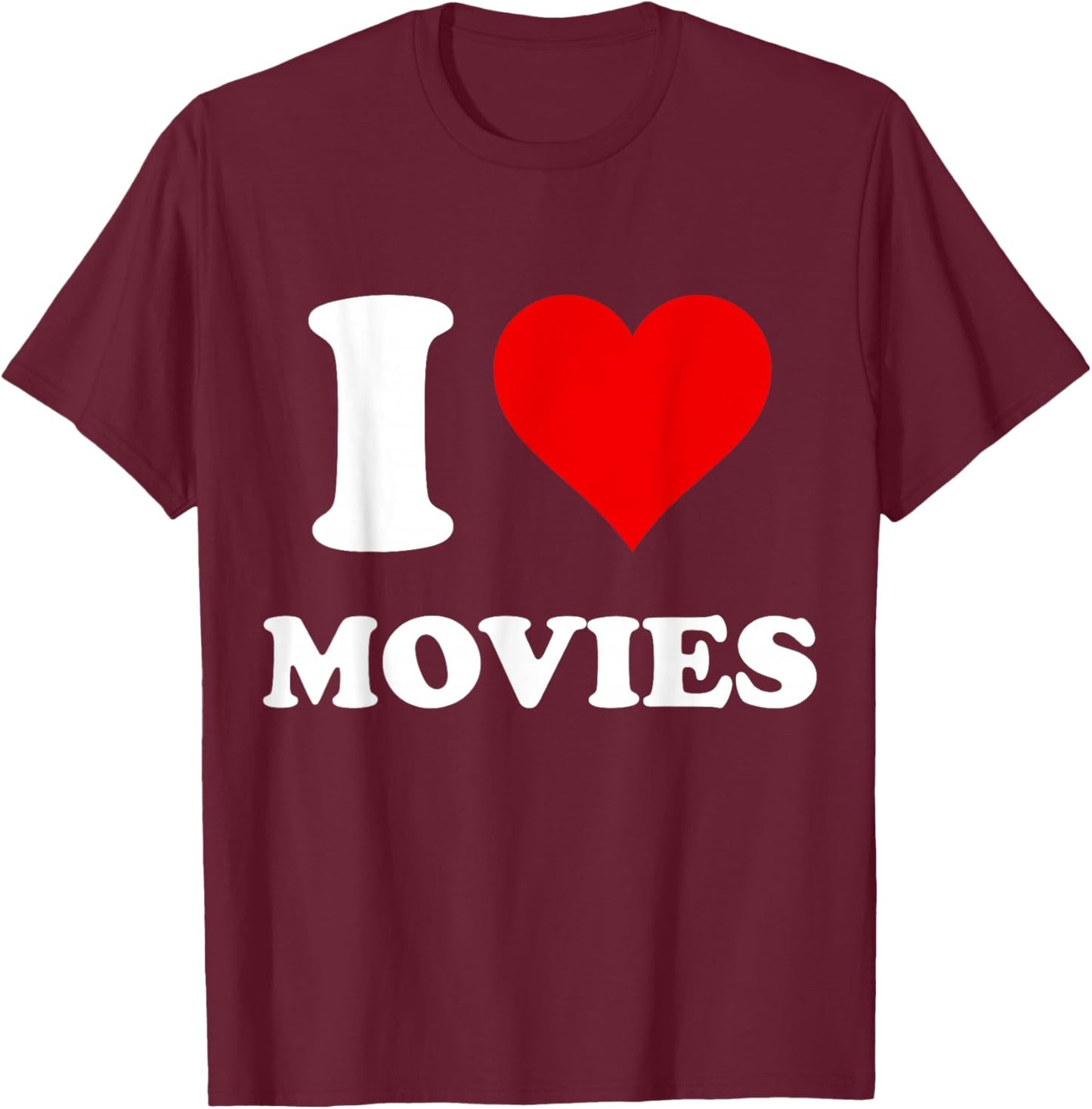 I Heart Movies I Love Movies T-Shirt - T-Shirt | Maroon