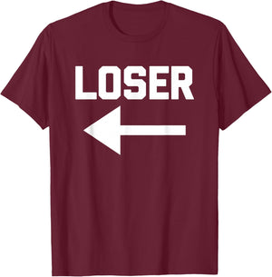 Loser (Pointing Arrow) - Funny Saying Sarcastic Cool Novelty T-Shirt - T-Shirt | Maroon