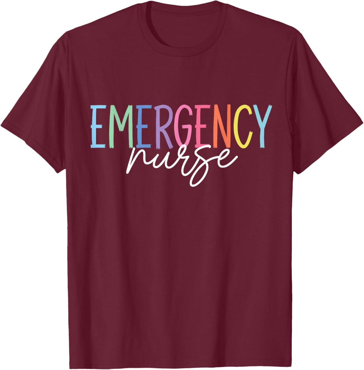 Nurse Emergency Department Emergency Nursing Room Healthcare T-Shirt - T-Shirt | Maroon