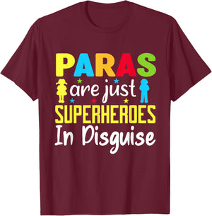 Paraprofessional Teacher Are Just Superheroes In Disguise T-Shirt - T-Shirt | Maroon