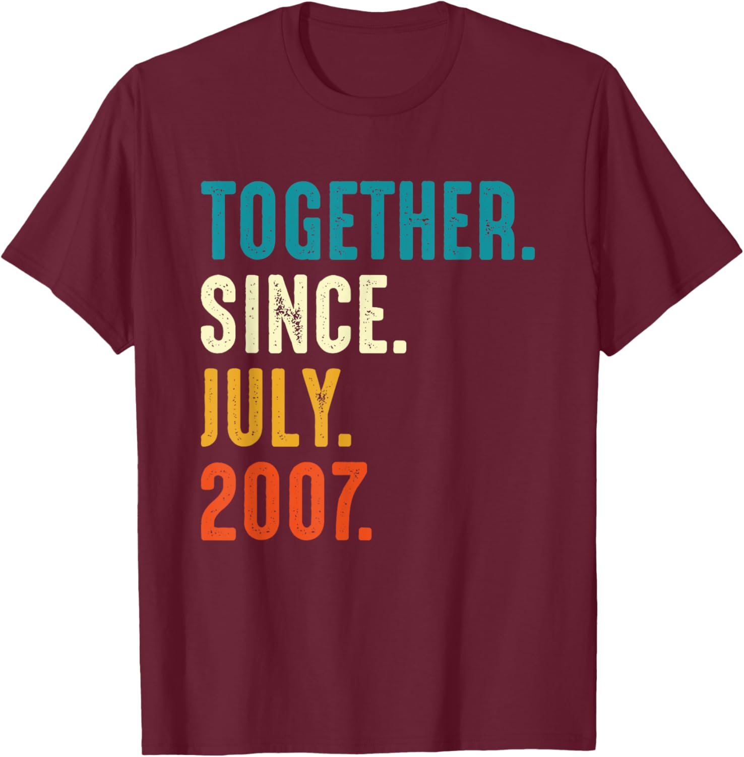 Together Since July 2007 Best Matching Anniversary T-Shirt - T-Shirt | Maroon