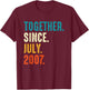 Together Since July 2007 Best Matching Anniversary T-Shirt - T-Shirt | Maroon