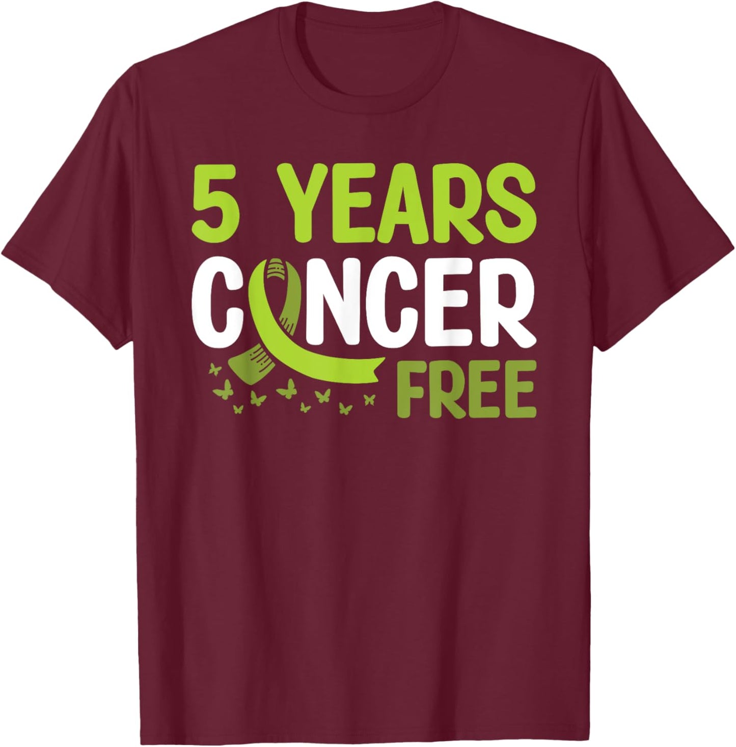 Non-hodgkin's Lymphoma Cancer Awareness 5 Years Cancer Free T-Shirt - T-Shirt | Maroon