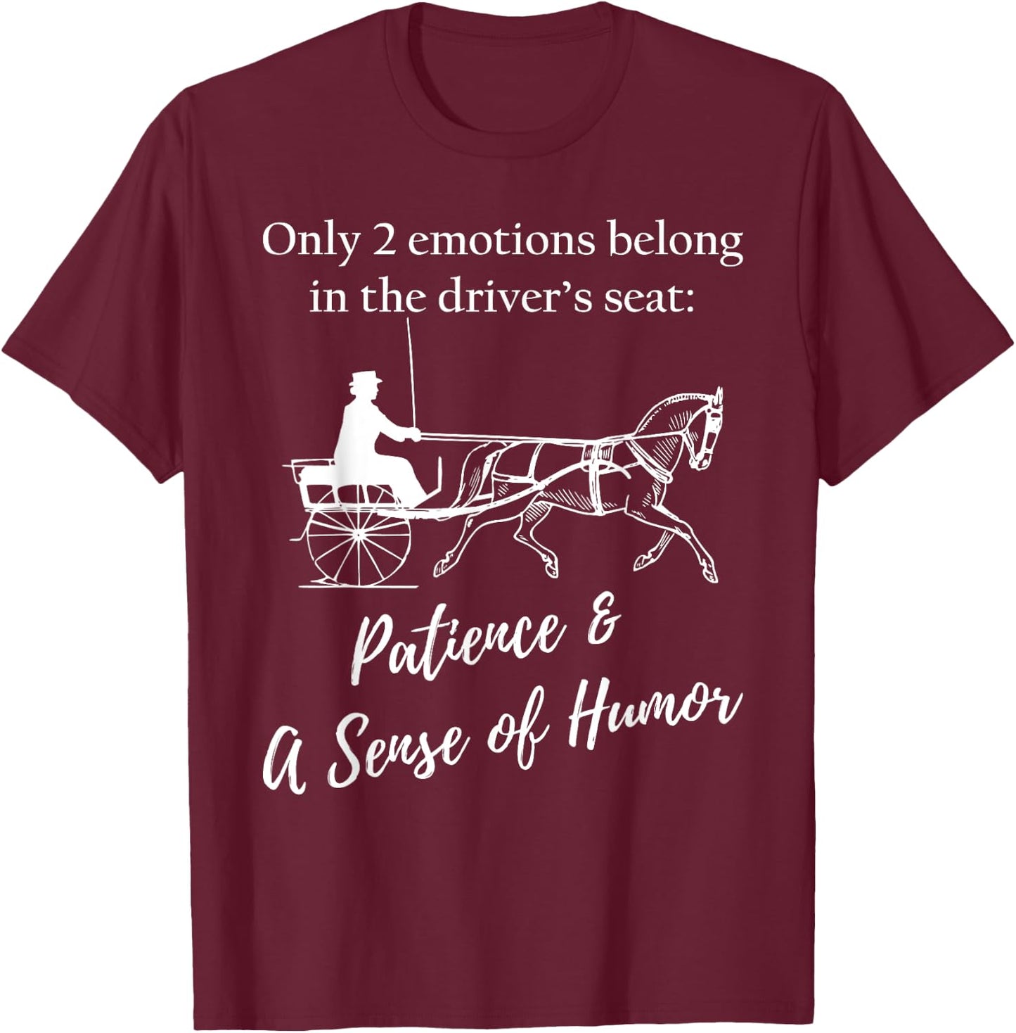 Fine Harness Horse Pleasure Driving Lifestyle - Humorous T-Shirt - T-Shirt | Maroon