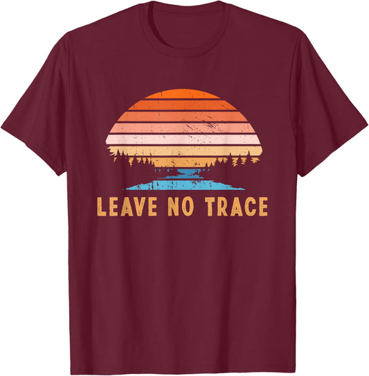 Leave No Trace | Nature Mountains | Environmental Protection T-Shirt - T-Shirt | Maroon