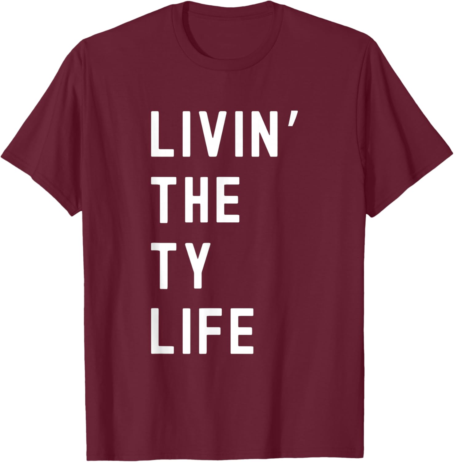 Ty Living The Ty Life Name T-Shirt - T-Shirt | Maroon