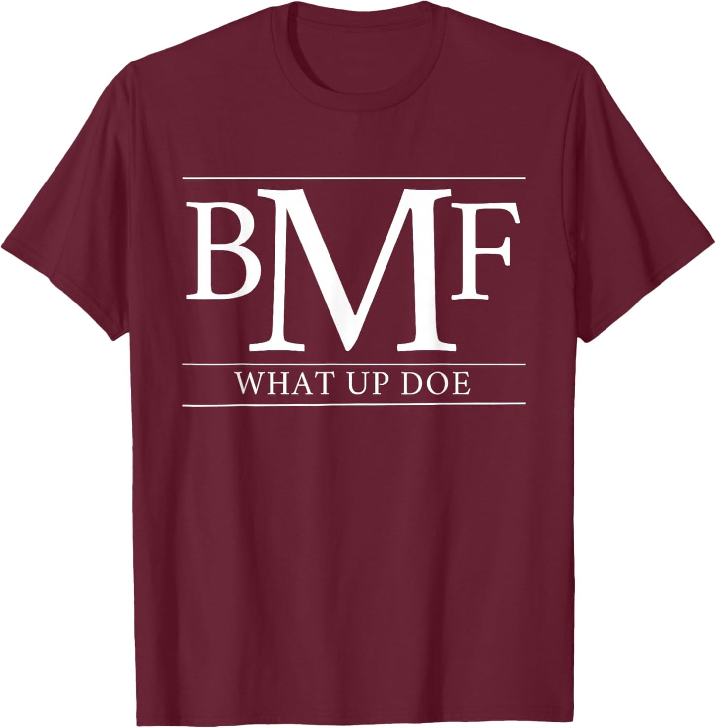 BMF What UP DOE Detroit ST Louis Atlanta 313 314 404 T-Shirt - T-Shirt | Maroon