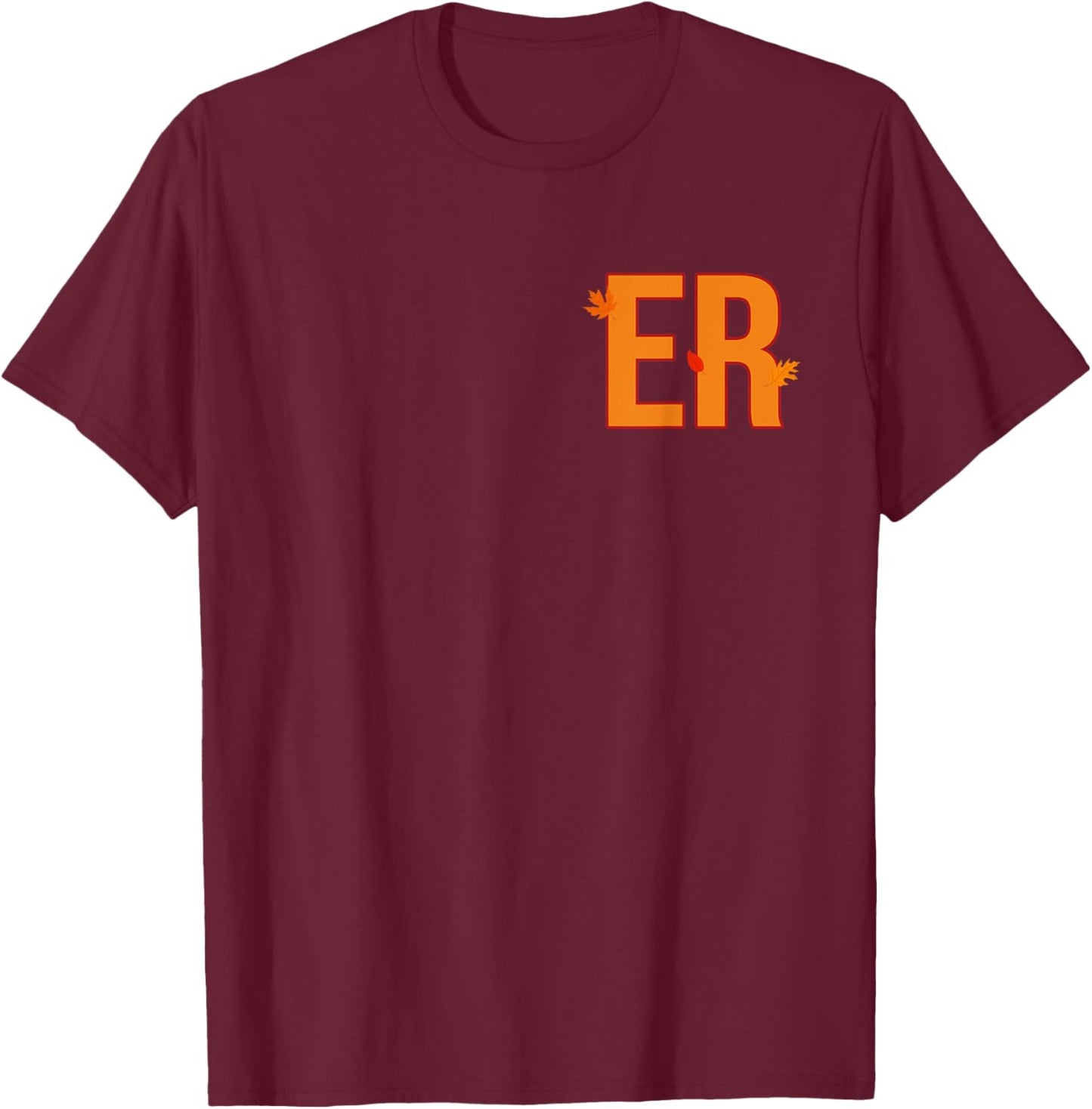 Emergency Department Thanksgiving day Emergency Room Nurse T-Shirt - T-Shirt | Maroon