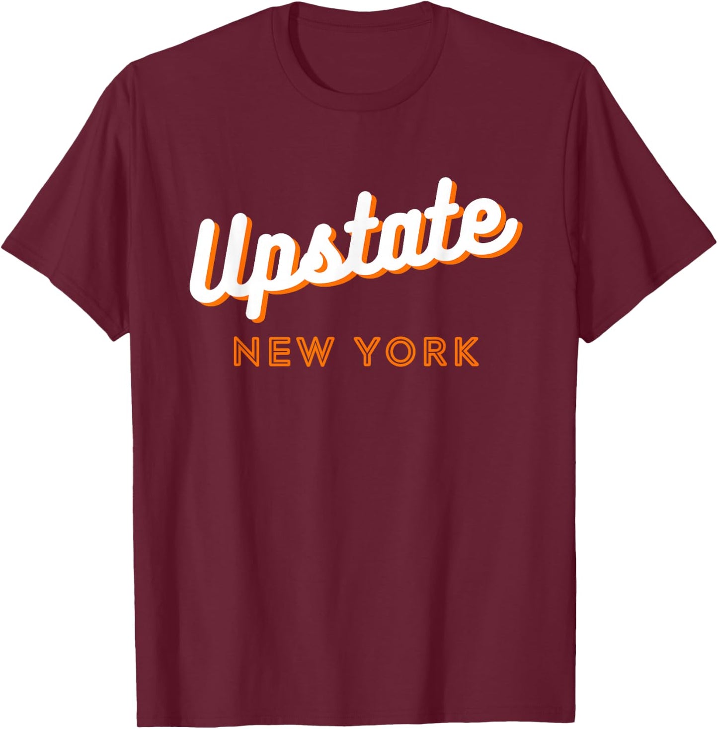 Upstate NY Love, I Love Upstate New York, NY State Hometown T-Shirt - T-Shirt | Maroon