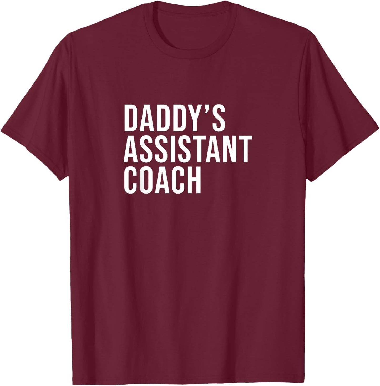 Daddys Assistant Coach Child Helper Sports T-Shirt - T-Shirt | Maroon