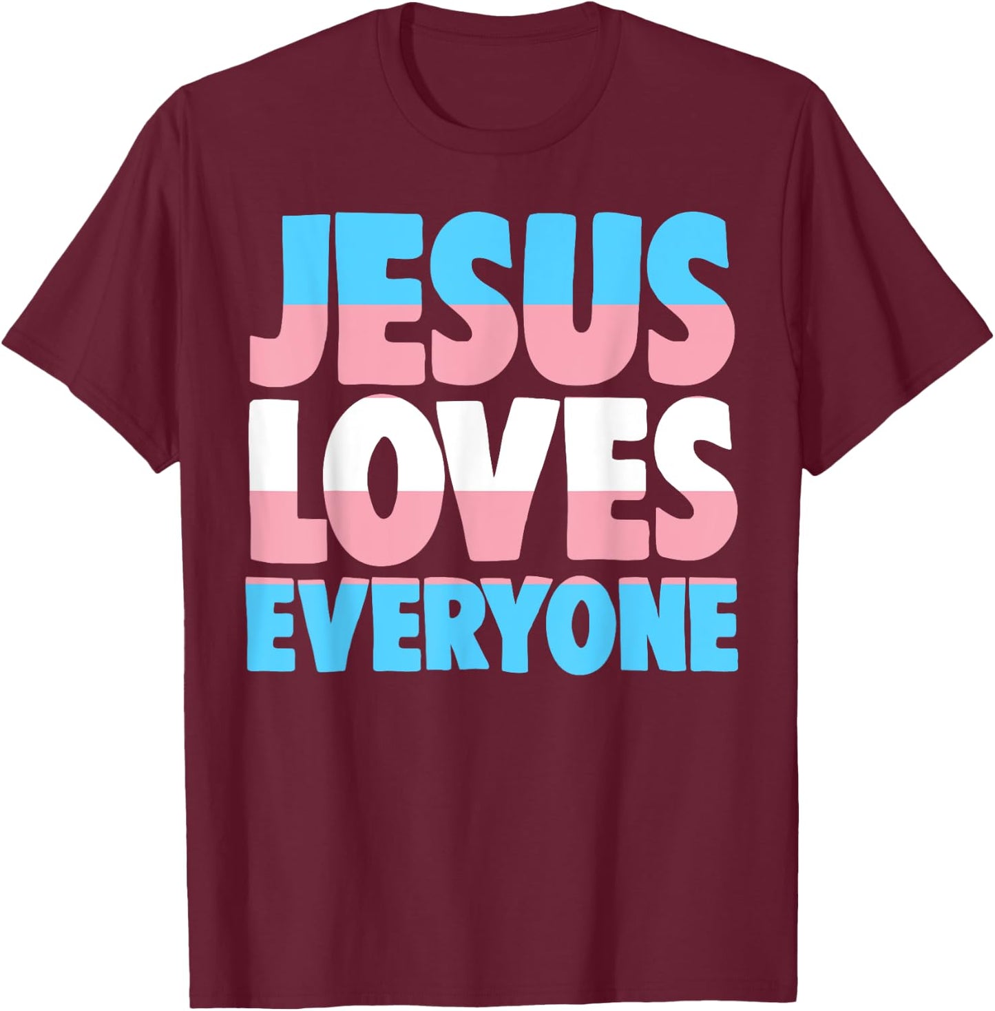 Jesus Loves Everyone Bible Pride Men T-Shirt - T-Shirt | Maroon