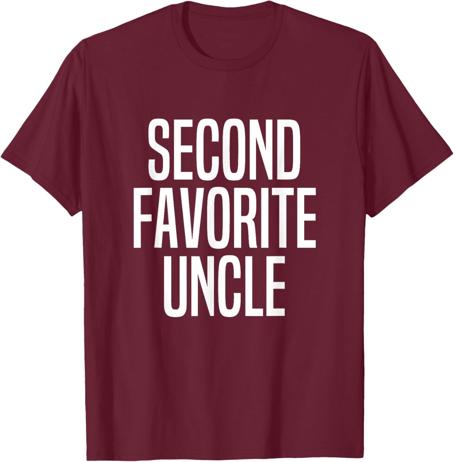 Second Favorite Uncle T-Shirt - T-Shirt | Maroon