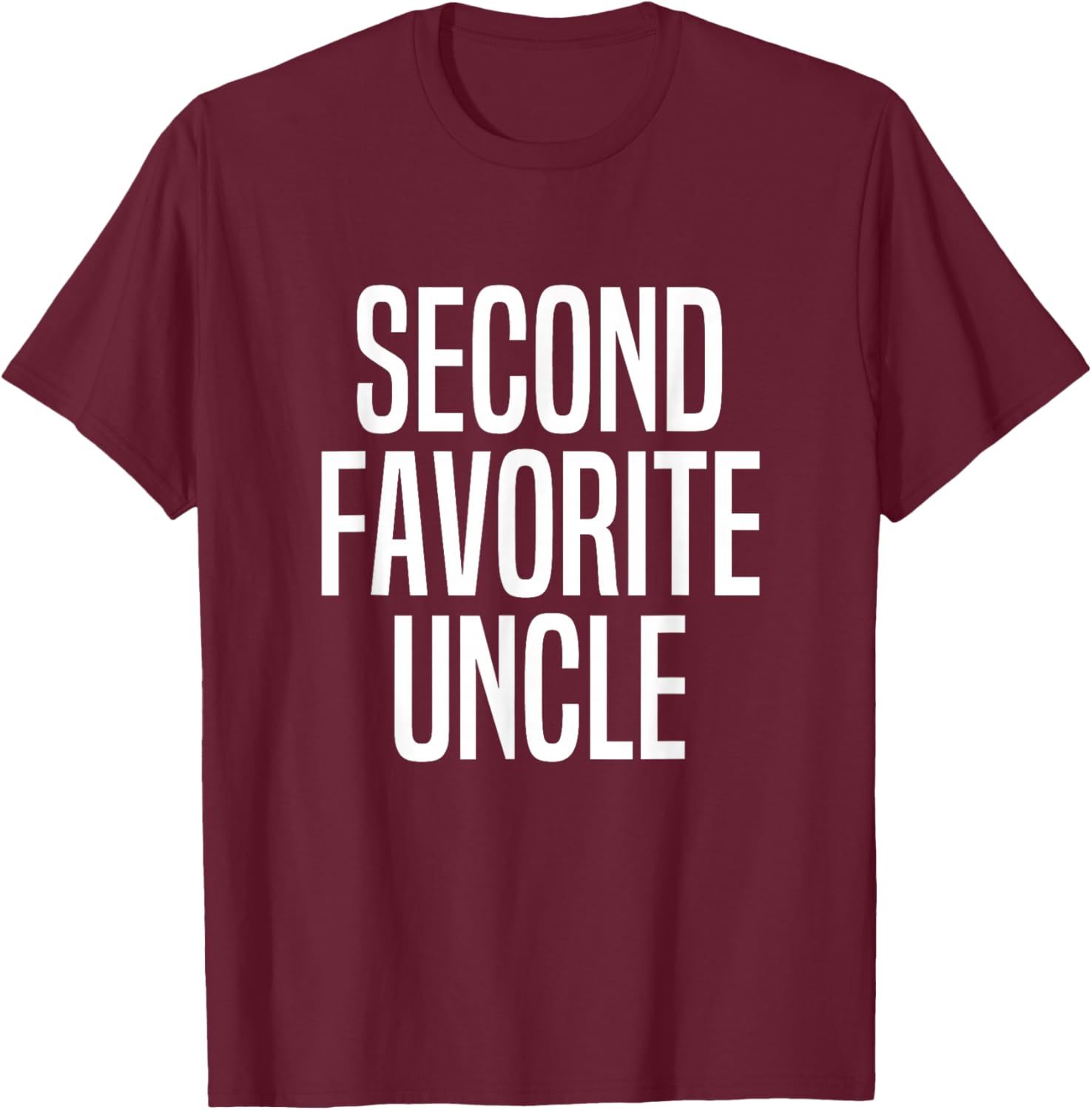Second Favorite Uncle T-Shirt - T-Shirt | Maroon