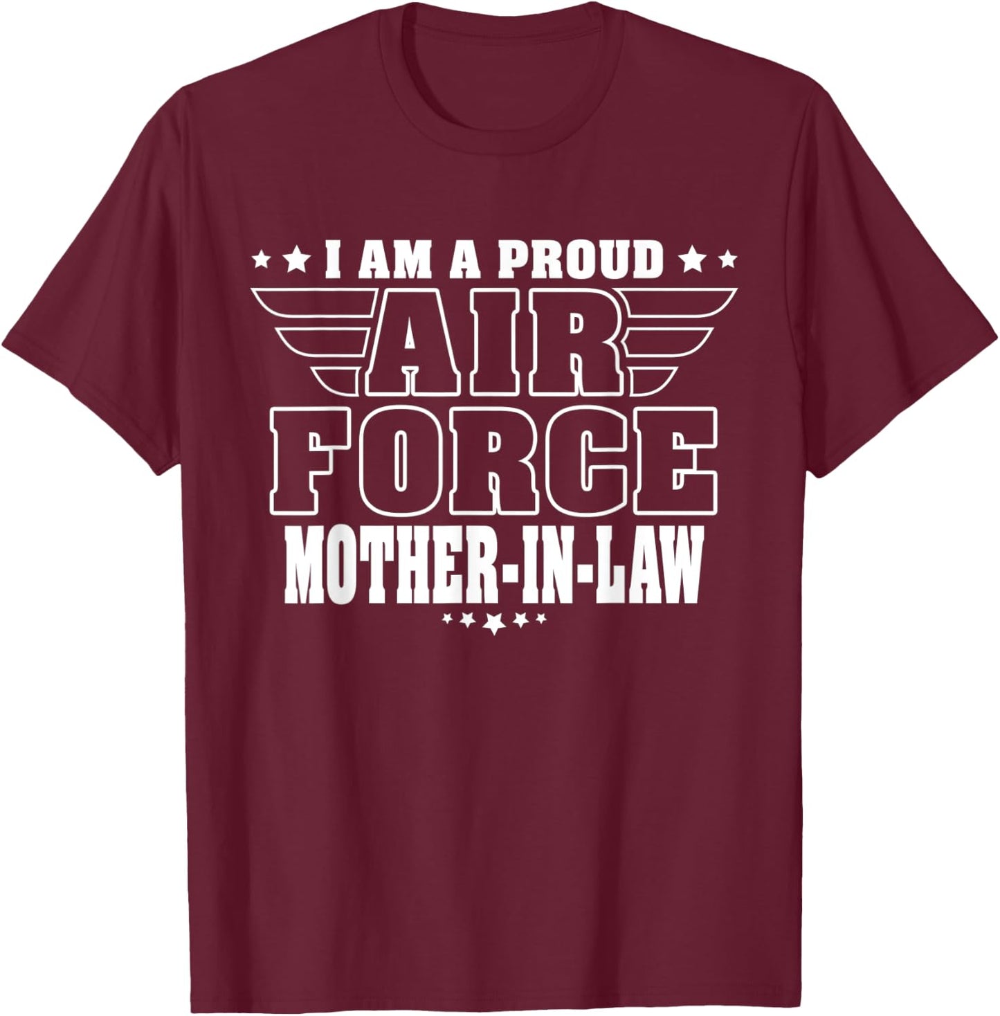 I'm A Proud Air Force Mother-In-Law - Pride Military Family T-Shirt - T-Shirt | Maroon