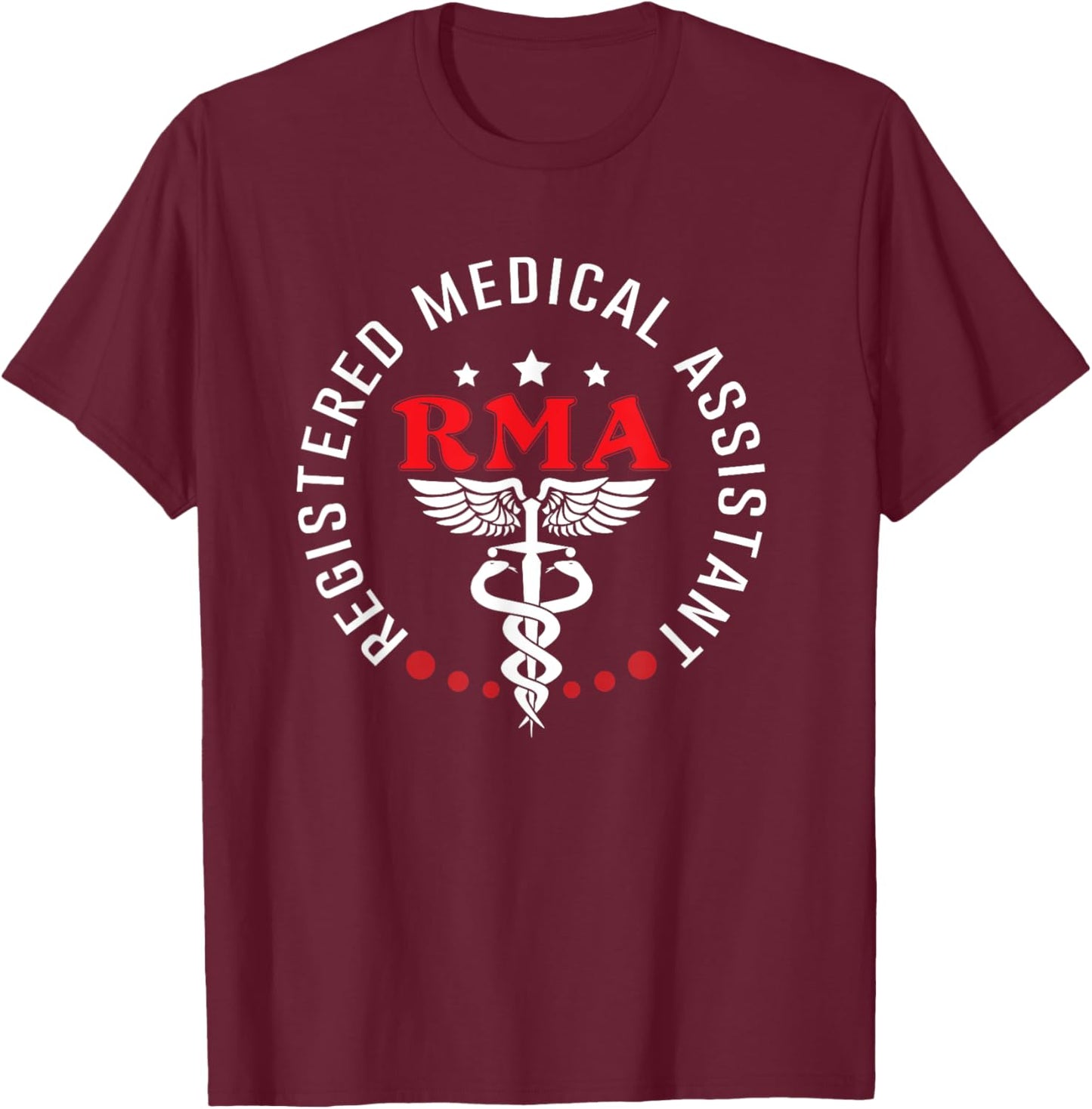 RMA Registered Medical Assistant MA Doctor Assistant Nurse T-Shirt - T-Shirt | Maroon