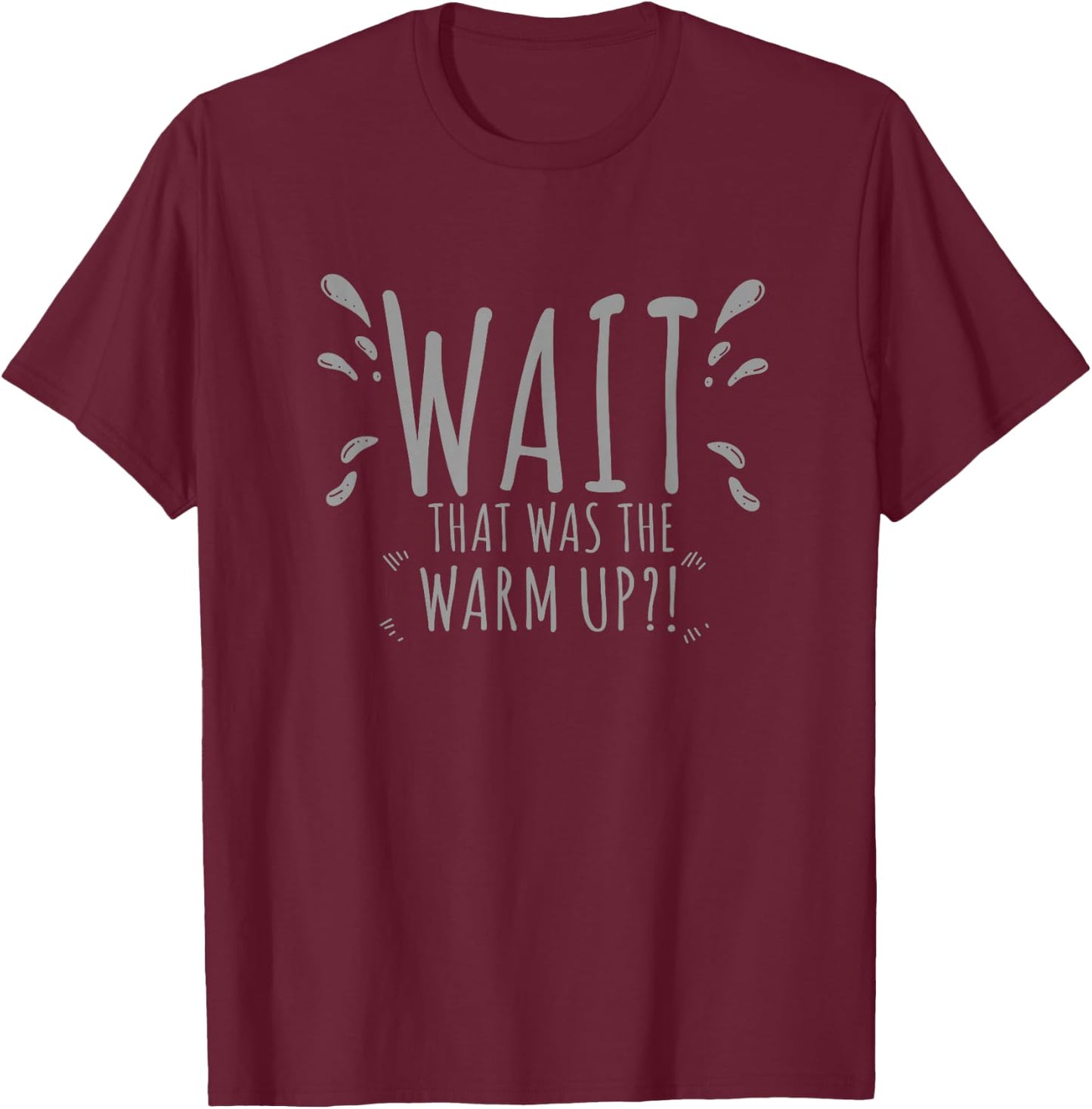 Funny Women Motivational Sayings Fitness Gym Workout T-Shirt - T-Shirt | Maroon