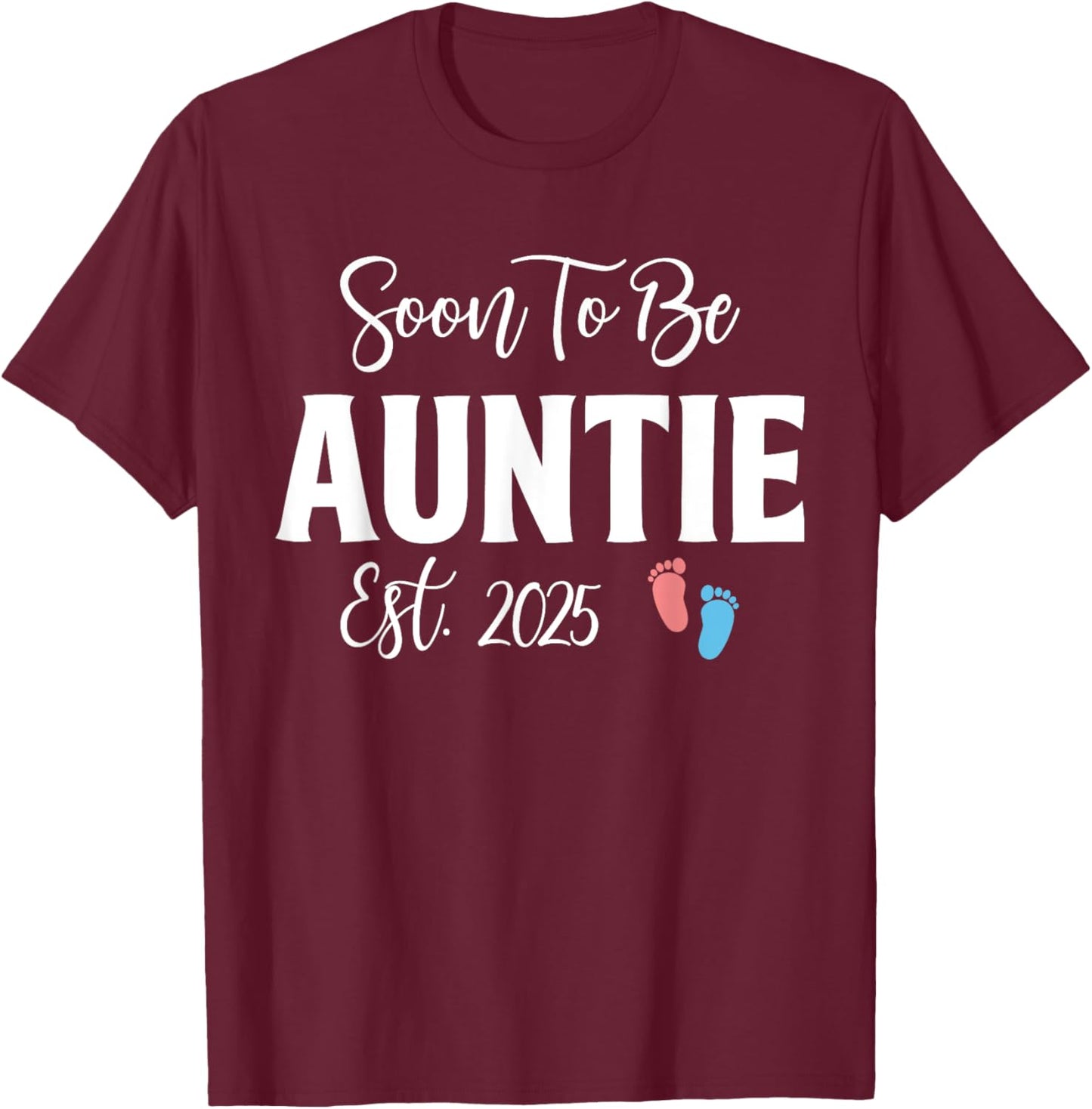 Soon To Be Auntie Est 2025 Cute Pregnancy Announcement Gifts T-Shirt - T-Shirt | Maroon