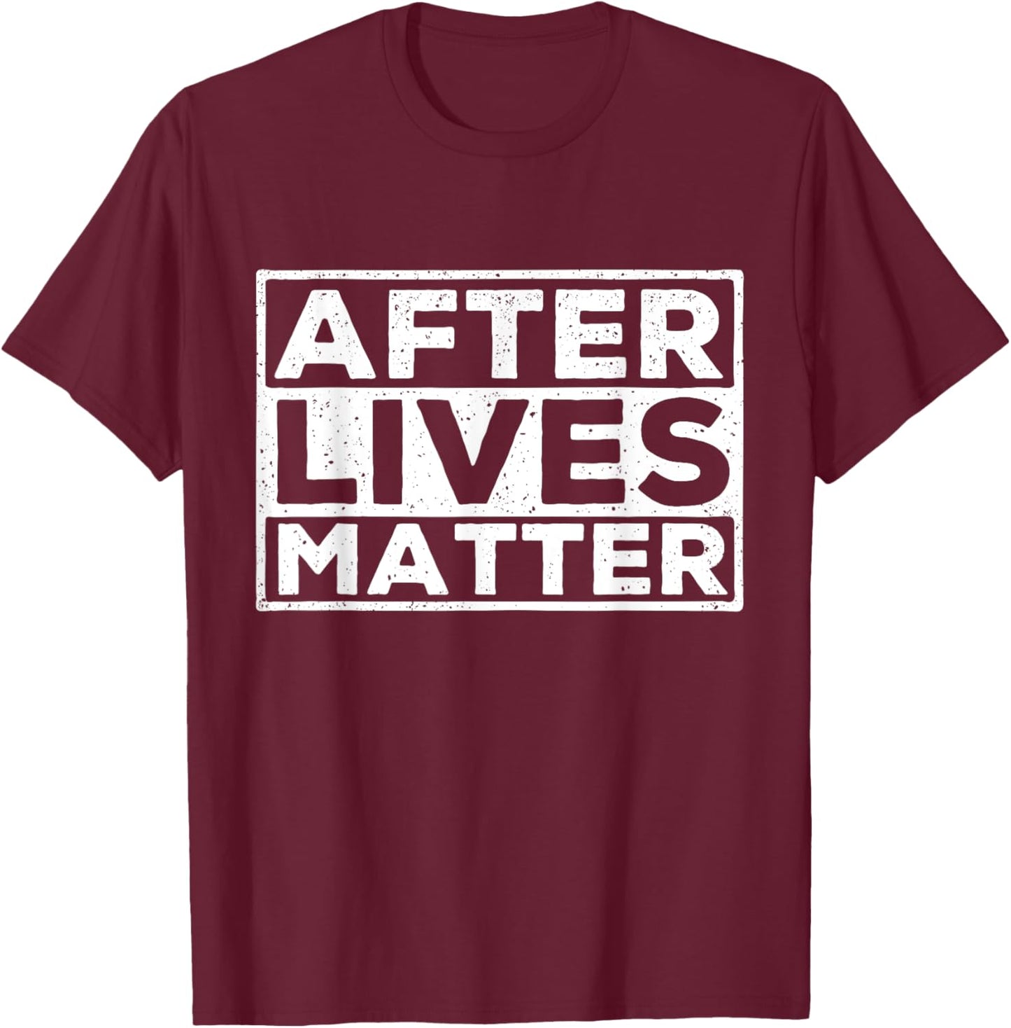 After Lives Matter - Paranormal Investigator Ghost Hunter T-Shirt - T-Shirt | Maroon