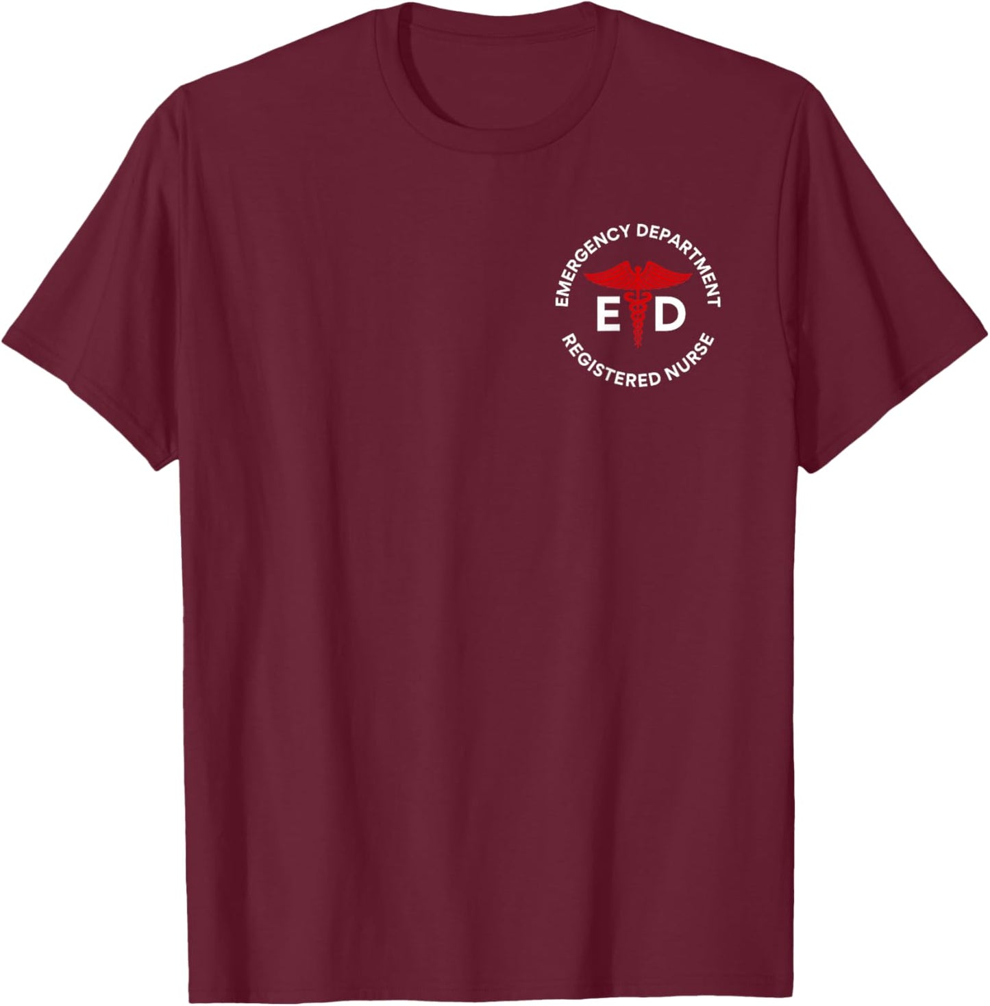 ER Nurse Emergency Department Registered Nurses Week T-Shirt - T-Shirt | Maroon