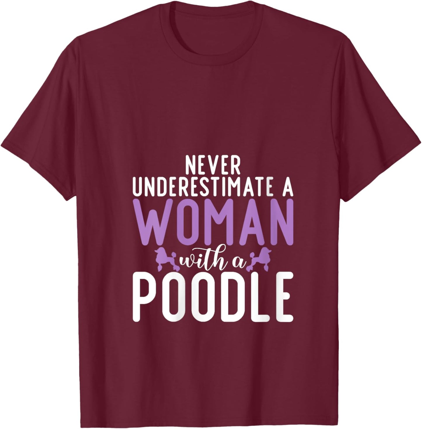 Never underestimate a Woman with a Poodle Dog V-Neck T-Shirt - T-Shirt | Maroon