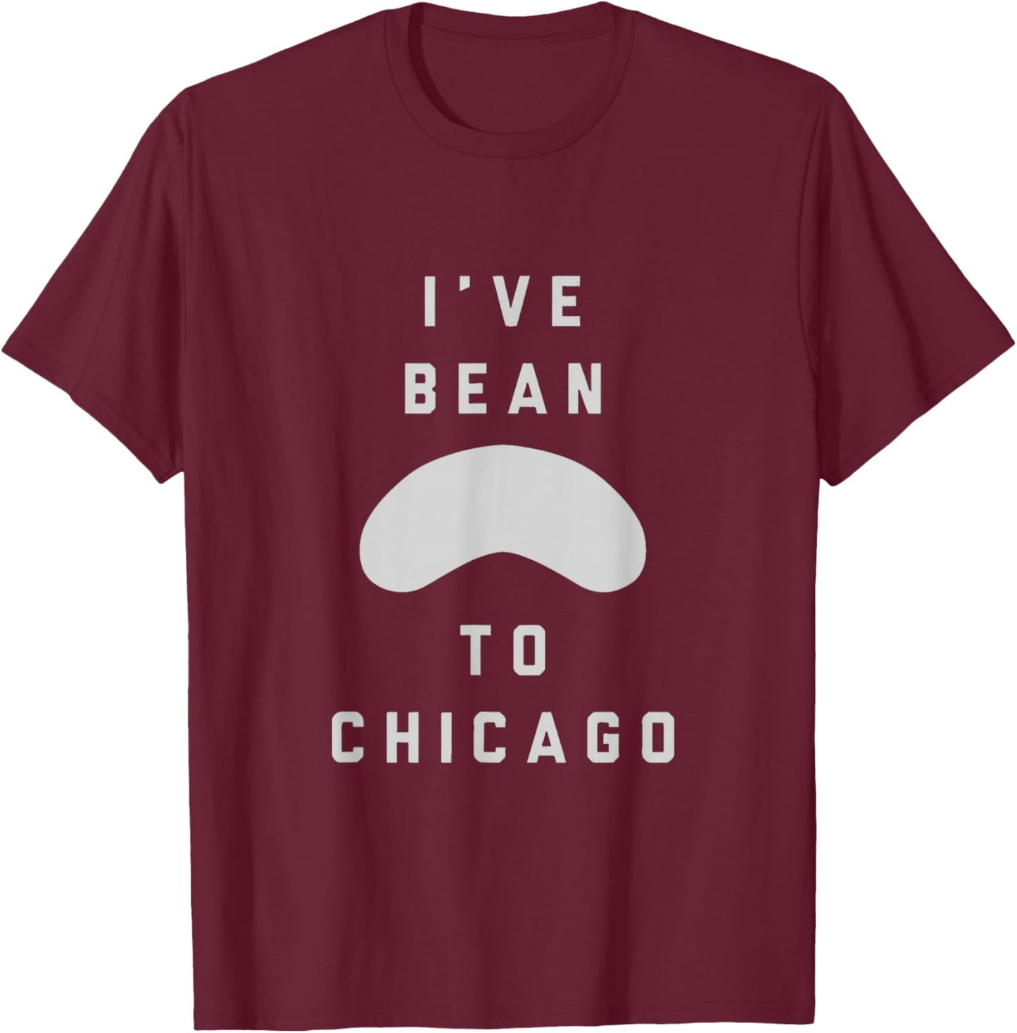 I've Bean To Chicago T-Shirt - T-Shirt | Maroon