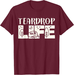 Teardrop Life Camping Road Trip Tiny Camper Teardrop Trailer T-Shirt - T-Shirt | Maroon