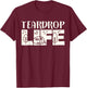 Teardrop Life Camping Road Trip Tiny Camper Teardrop Trailer T-Shirt - T-Shirt | Maroon