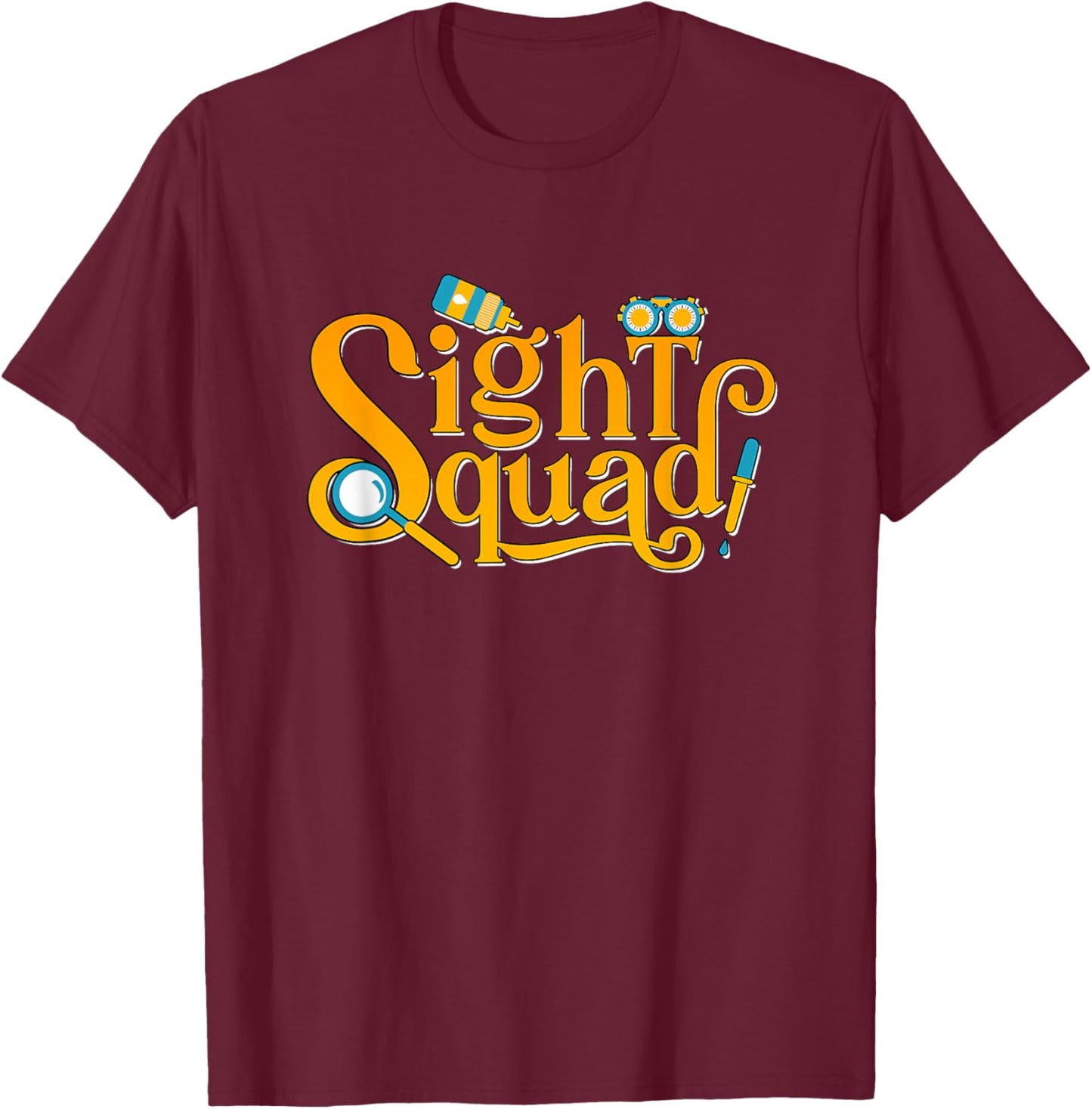 Ophthalmology Sight Squad Ophthalmologist Ophthalmic Tech T-Shirt - T-Shirt | Maroon