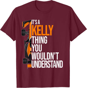 It's a Kelly Thing you wouldn't Understand - Fun Kelly T-Shirt - T-Shirt | Maroon