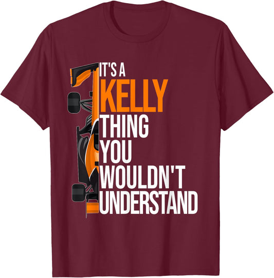 It's a Kelly Thing you wouldn't Understand - Fun Kelly T-Shirt - T-Shirt | Maroon