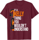 It's a Kelly Thing you wouldn't Understand - Fun Kelly T-Shirt - T-Shirt | Maroon