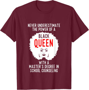 Black Queen Power School Counseling Masters Graduation T-Shirt - T-Shirt | Maroon