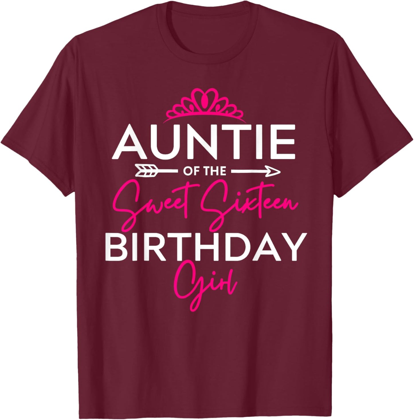 Auntie of the Sweet Sixteen Birthday Girl Teen Bday Party Te T-Shirt - T-Shirt | Maroon